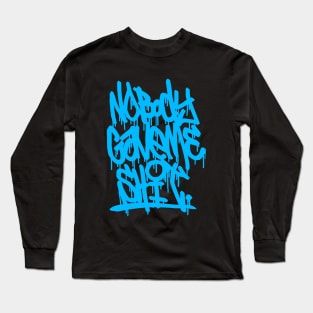 NOBODY GAVE ME $#!+ _blue Long Sleeve T-Shirt